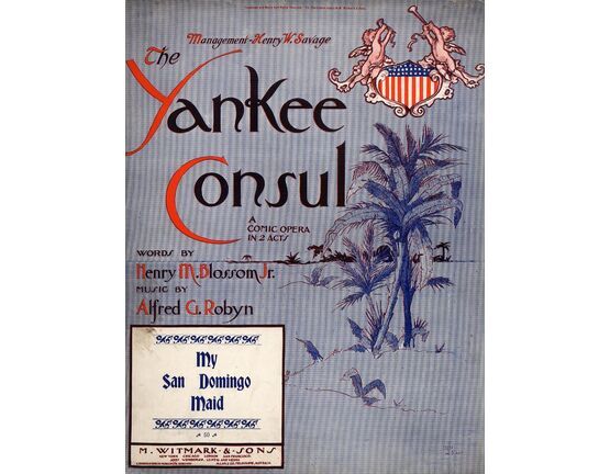 6717 | My San Domingo Maid - Song From the Comic Opera "The Yankee Consul"
