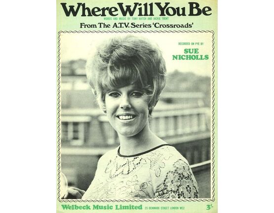 6726 | Where Will You Be -  Theme from ATV Series "Crossroads" - Sue Nicholls