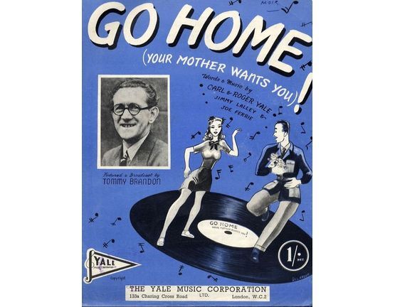 6761 | Go Home ( Your Mother Wants You) -  Song - Featuring Tommy Brandon