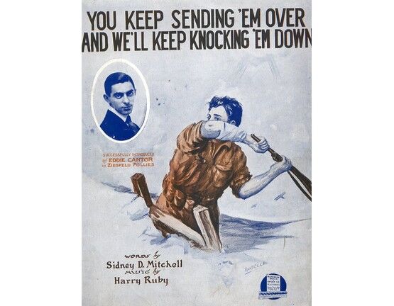 6788 | You Keep Sending 'em Over and We'll Keep Knocking 'em Down - Featuring Eddie Cantor
