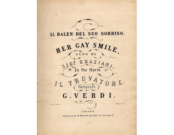 6807 | Her Gay Smile - Il Balen de Suo Sorriso - Sung by Sigr. Graziani in the Opera "Il Trovatore"