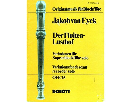 6847 | J. van Eyck - Der Fluiten Lusthof - Variations for Descant Recorder Solo - Edition Schott OFB 25