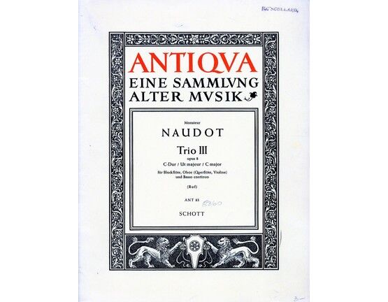 6847 | Naudot - Trio III in C Major - For Descant Recorder, Oboe and Basso Continuo - Edition Schott ANT 83 - Antiqua eine Sammlung Alter Musik