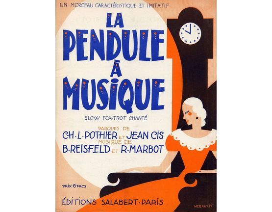 6944 | La Pendule a Musique - Slow fox-trot chante - For Piano and Voice - French Edition