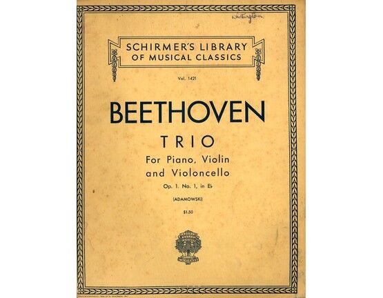 6953 | Beethoven - Trio in E flat Major - For Piano, Violin and Cello - Op. 1, No. 1 - Schirmer's Library of Musical Classics Vol. 1421
