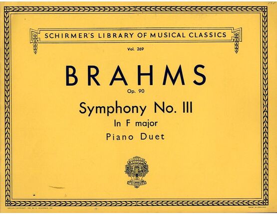 6953 | Brahms - Symphony No. 3 in F Major - Piano Duet - Op. 90 - Schirmer's Library of Musical Classics Vol. 269