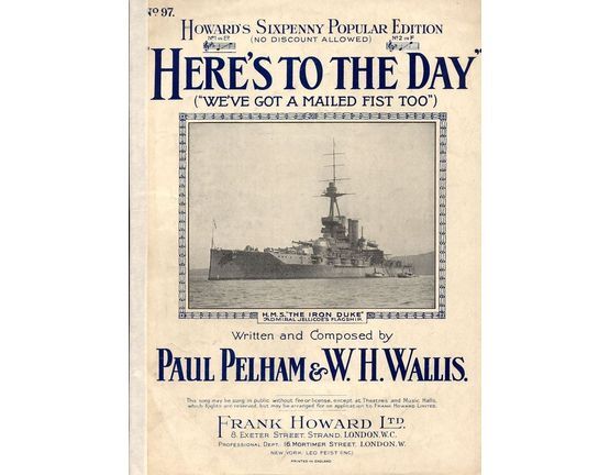 7021 | Here's to the Day (We've got a mailed fist too) - Song for Voice and Piano - No. 1 in Key of E flat - Featuring HMS Iron Duke Admiral Jellico's Flagsh