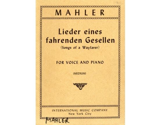 7237 | Mahler - Lieder Eines Fahren den Gesellen (Songs of a Wayfarer) - For Voice & Piano (Medium),