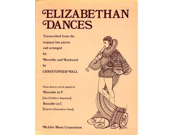 7279 | Elizabethan Dances - Transcribed from the Original Lute Pieces and Arranged for Recorder and Keyboard - Pieces Can be Played on Recorder in F or Recor