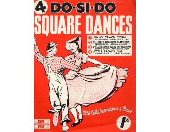 7302 | 4 Do Si Do Squares Dances - With Calls, Dance Instructions and Music - For Piano and Voice