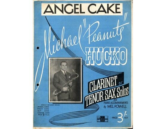 7302 | Angel Cake - For B flat Clarinet or Tenor Saxophone with Piano Accompaniment - Featuring Michael "Peanuts" Hucko