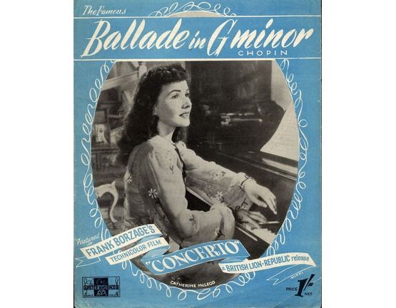 7302 | Ballade in G minor - Featured in Frank Borzage's British Lion technicolor film "Concerto" starring Catherine McLeod