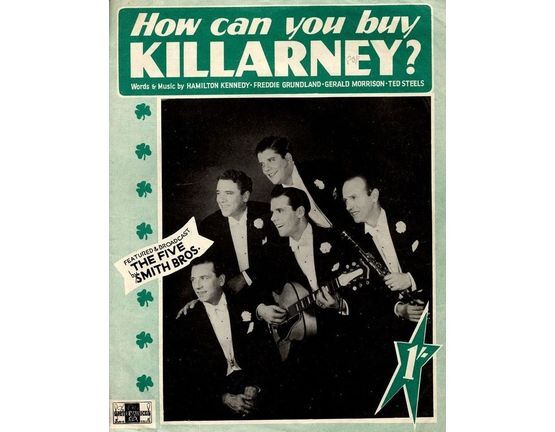 7302 | How Can You Buy Killarney? as performed by The Five Smith Brothers