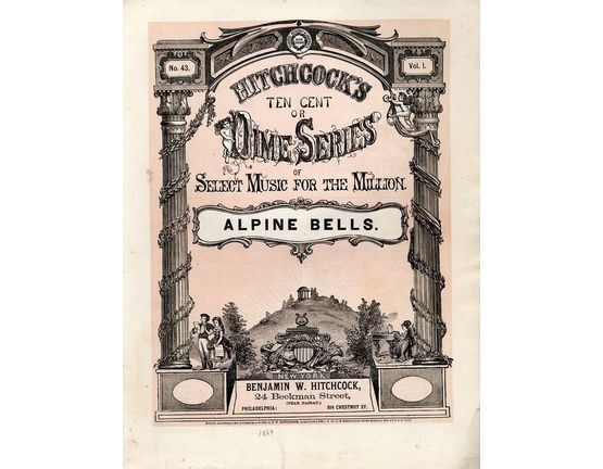 7327 | Alpine Bells (Alpenglockchen) Tyrolienne  - Hitchckocks Ten Cent or Dime Series of Select Music for the Million - Vol.1, No. 43