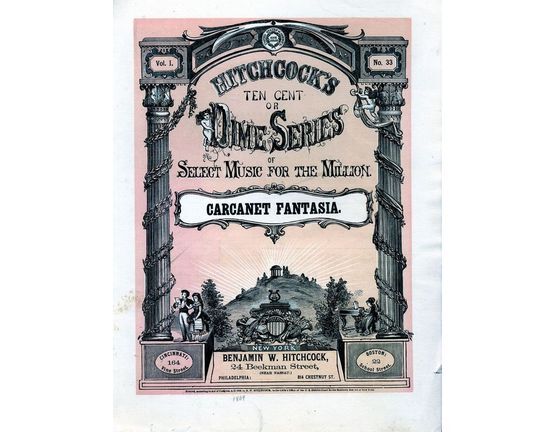 7327 | Carcanet Fantasia - Hitchcocks Ten Cent or Dime Series Select Music for the Million - Vol. 1, No. 33