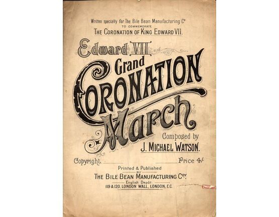 7434 | Edward VII Grand Coronation March - Piano Solo - Written specially for the Bile Bean Manufacturing Co. - Including Bile Beans for Biliosness advertisements