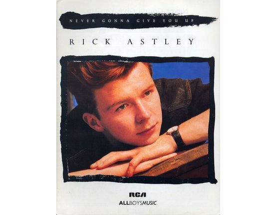 7638 | Never gonna give you up - Recorded by Rick Astley on RCA Records - For Piano and Voice with Guitar chord symbols