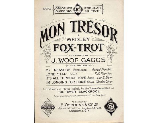7759 | Mon Tresor - Medley Fox-Trot - Osborne's popular sixpenny edition No. 67 - Introduced and Played nightly by the Tower orchestra at The Tower, Blackpoo