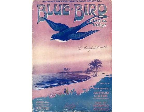 7767 | Blue Bird - Vocal waltz - The Palace Blackpool Novelty Dance sensation invented by Arthur Lister