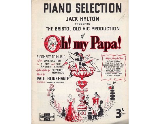 7770 | Oh! my Pa pa! - Piano Selection from the Jack Hylton presentation at the Bristol Old Vic