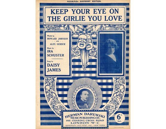 7789 | Keep Your Eye on The Girlie You Love - Herman Darewski Sixpenny Edition - As Sung by Daisy James