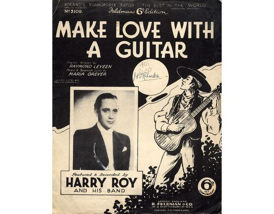 7791 | Make Love with a Guitar - Featured and Recorded by Harry Roy and his Band - Feldmans 6d edition No. 3109