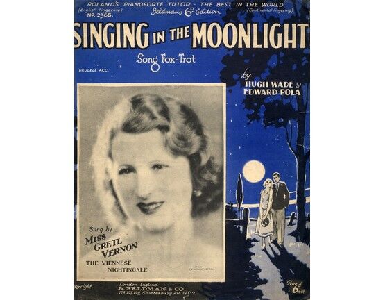7791 | Singing in the Moonlight - Featuring Miss Gretl Vernon the Viennese Nightingale - Featuring Miss Gretl Vernon