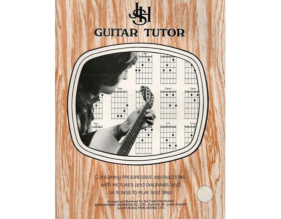 78 | Guitar Tutor - Containing Progressive Instructions with Pictures and Diagrams and 38 Songs to Play and Sing