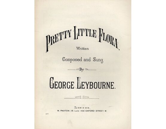 7800 | Pretty Little Flora - As sung by George Leybourne - Paxton edition No. 317