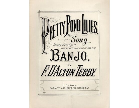 7800 | Pretty Pond Lilies - Song newly arranged with an accompaniment for the Banjo - Paxton edition no. 651
