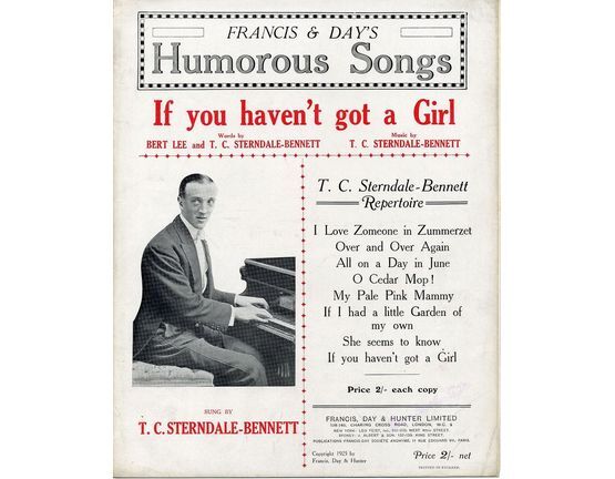7807 | If you haven't got a Girl - Francis & Days Humorous Songs - AS sung by T. C. Sterndale Bennett