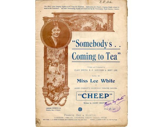 7807 | Somebody's coming to Tea - Song as performed by Miss Lee White in Andre Charlot's Vaudeville Theatre Success "Cheep"