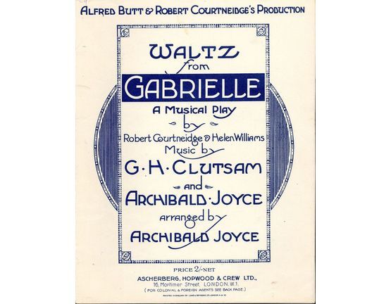 7809 | Waltz from Gabrielle - For Piano Solo - From the musical play produced by Alfred Butt & Robert Courtneidge