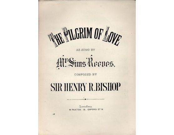 7816 | The Pilgrim of Love - As sung by Mr Sims Reeves
