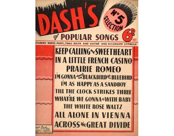 7830 | Dash's No.5 Selection of Popular Songs - Containing Words, Music, Tonic Solfa and Guitar and Accordian Symbols