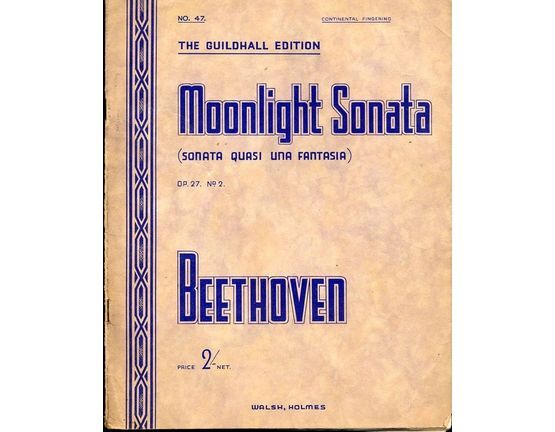 7831 | Moonlight Sonata (Sonata Quasi una Fantasia) - Op. 27, No. 2 - The Guildhall Edition No. 47 - Continental Fingering
