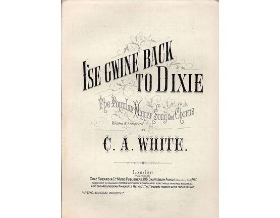 7842 | I'se Gwine Back to Dixie - The Popular Nigger Song and Chorus - Musical Bouquet No. 6140