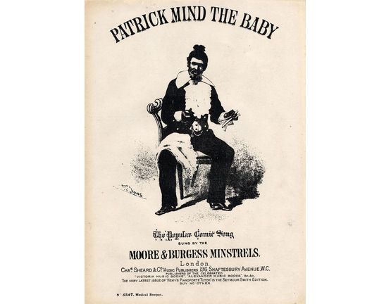 7842 | Patrick Mind the Baby - the Popular Comic Song as Sung by The Moore & Burgess Minstrels - Musical Bouquet Edition No. 5847