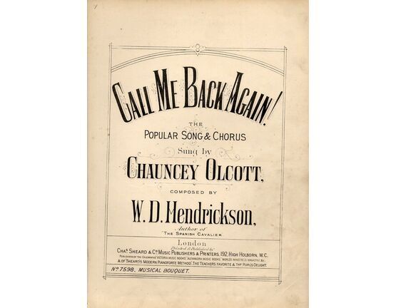 7843 | Call Me Back Again - The Popular Song & Chorus - Sung by Chauncey Olcott
