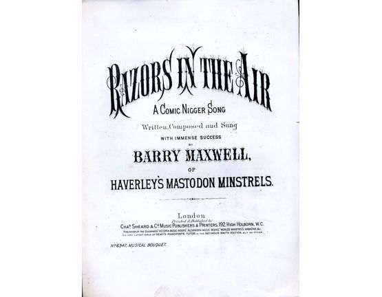 7843 | Razors in the Air - Comic Nigger Song sung by Barry Maxwell with the Haverly's Mastodon Minstrels - Musical Bouquet No. 6347