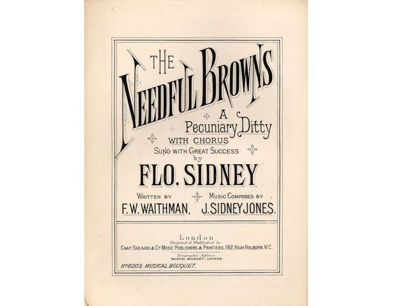 7843 | The Needful Browns - A Pecuniary Ditty - As Sung by Flo. Sidney - Musical Boquet No. 8203
