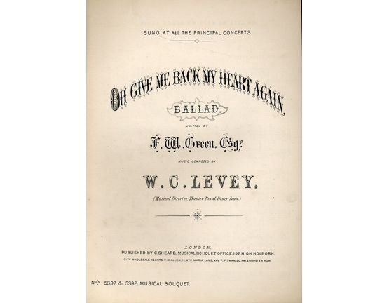 7845 | Oh Give me back my heart again - Ballad as sung at all principal Concerts - Musical Bouquet No. 5397 & 5398