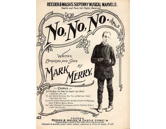 7853 | No, No, No. - Sung by Mark Merry - For Piano and Voice - Reeder and Walsh's sixpenny musical marvels series No. 43
