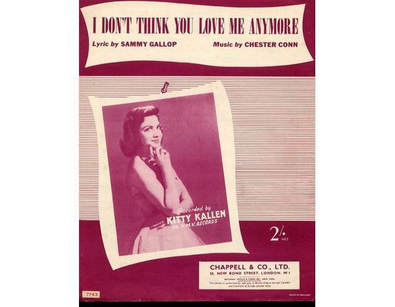 7857 | I dont think you love me anymore - Recorded by Kitty Kallen on H.M.V. Records - For Piano and Voice with Ukulele chord symbols