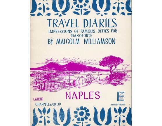 7857 | Naples - Travel Diaries Series No. 2 - Impressions of Famous Cities for Pianoforte - Chappell & Co Edition No. 45906 - Grade B/C