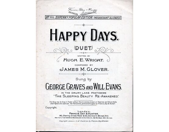 7867 | Happy Days - Duet sung by George Graves and Will Eveans in the Drury Lane Pantomime "The Sleeping Beauty Re-Awakened" - Francis Day and Hunter Sixpenn