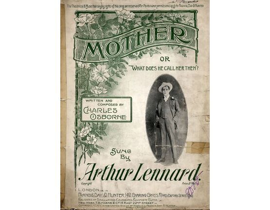 7867 | Mother or What does he call her then? - Sung by Arthur Lennard - For Piano and Voice