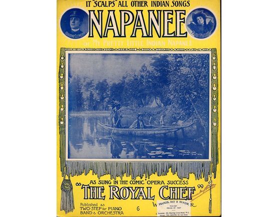 7867 | Napanee or My Pretty Little Indian Napanee - An Indian Novelty Two Step from the Song Napanee as sung in the comic opera success "The Royal Chef" - Fo