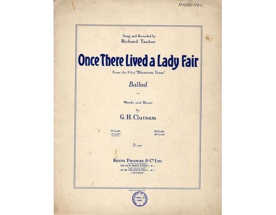 7883 | Once There Lived a Lady Fair - As performed by Richard Tauber in "Blossom Time" in the key of B flat major (C to F) for lower voice