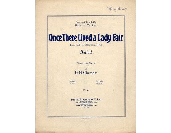 7883 | Once There Lived a Lady Fair - As performed by Richard Tauber in "Blossom Time" in the key of D flat major (E flat to A flat)